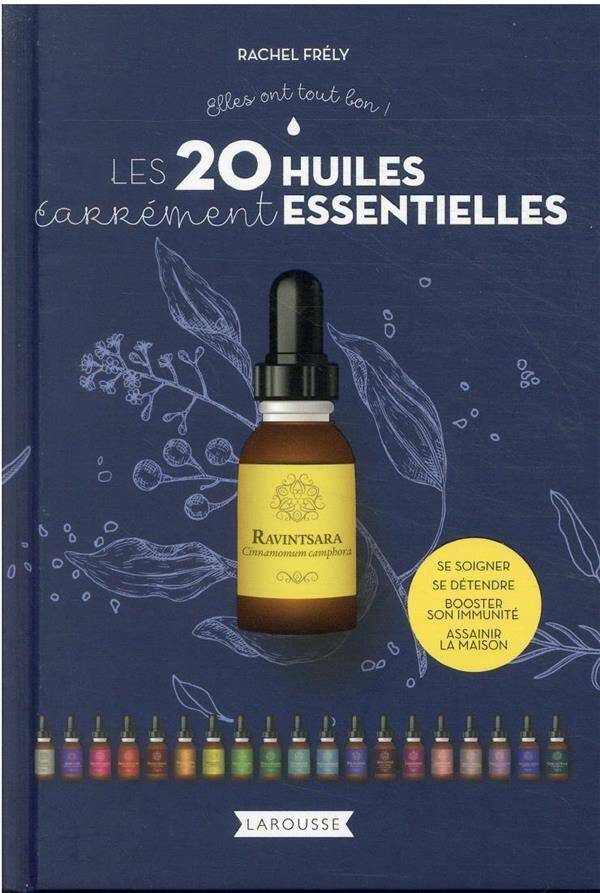 Les 20 huiles carrément essentielles