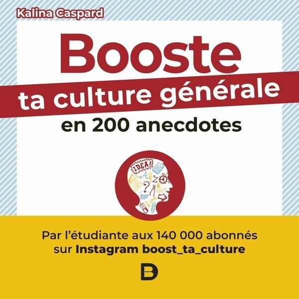 Booste ta culture générale en 200 anecdotes : Boost_ta_culture