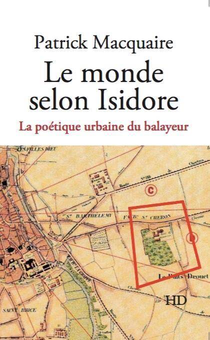 Le Monde Selon Isidore : La Poetique Urbaine du Balayeur