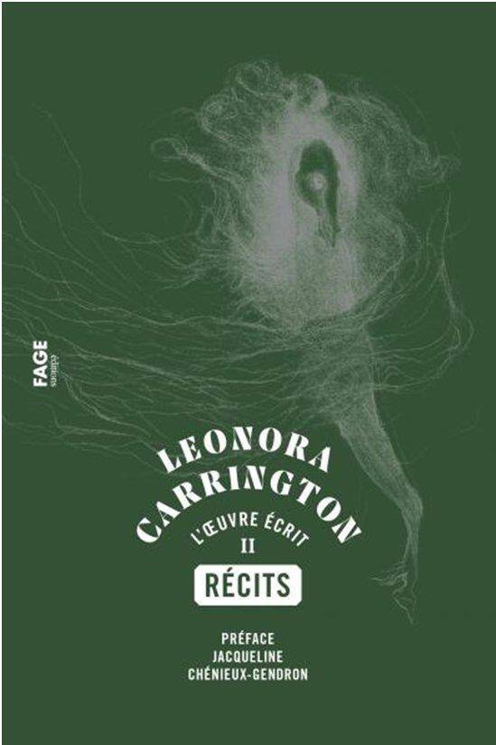 Leonora Carrington, Recits - l'Oeuvre Ecrit II