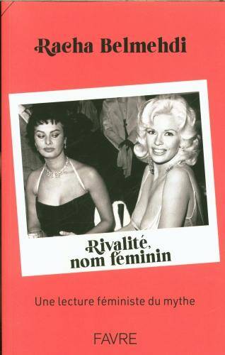 Rivalité, nom féminin : une lecture féministe du mythe