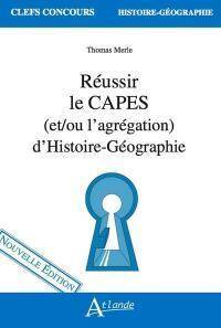 Reussir le Capes (Et/ou l'Agregation) D'Histoire-Geographie