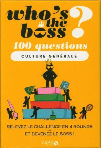 Who's the boss? : 400 questions culture générale