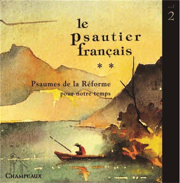 LE PSAUTIER FRANCAIS VOL.2 ; 35 PSAUMES DE LA REFORME POUR NOTRE TEMPS