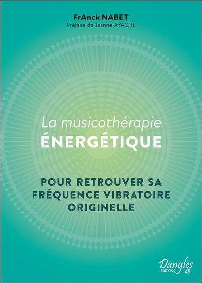 La musicothérapie énergétique