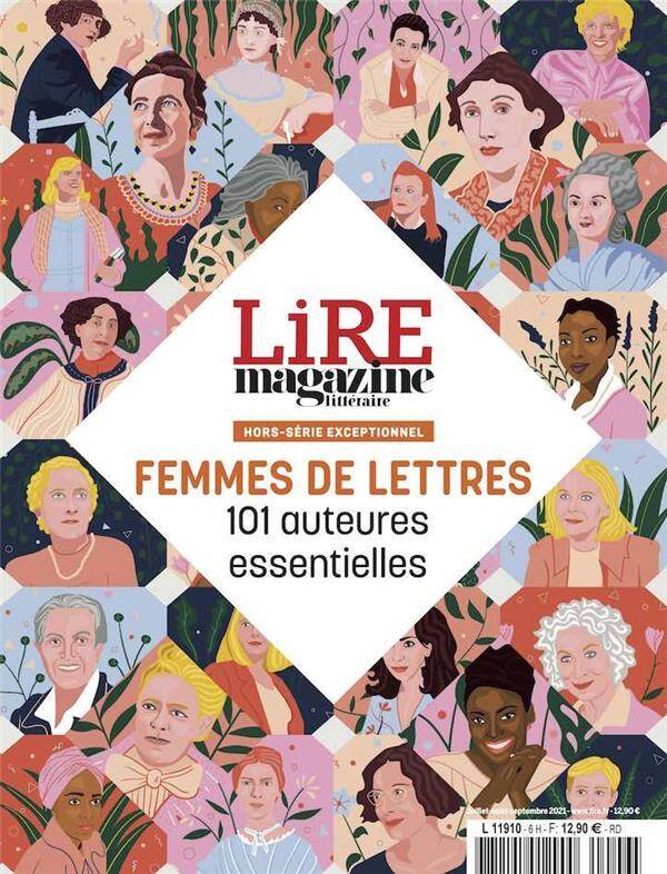 Lire, le Magazine Litteraire Hors Serie; Femmes de Lettres: 101