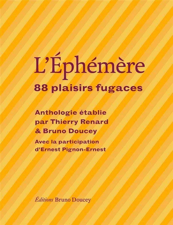 L'Ephemere, 88 Plaisirs Fugaces