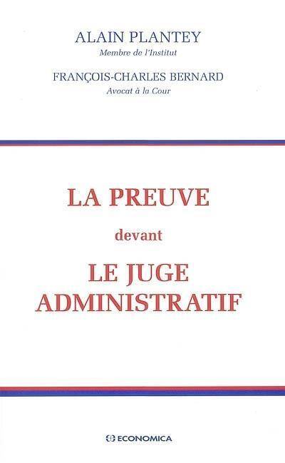 La Preuve Devant le Juge Administratif