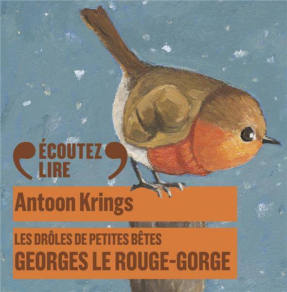 Georges le Rouge-Gorge : Les Droles de Petites Betes