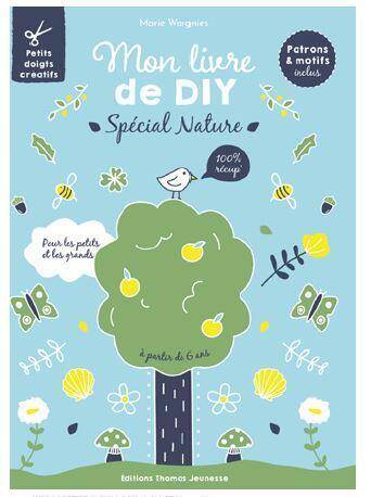 Mon livre de DIY spécial nature : 100 % récup'