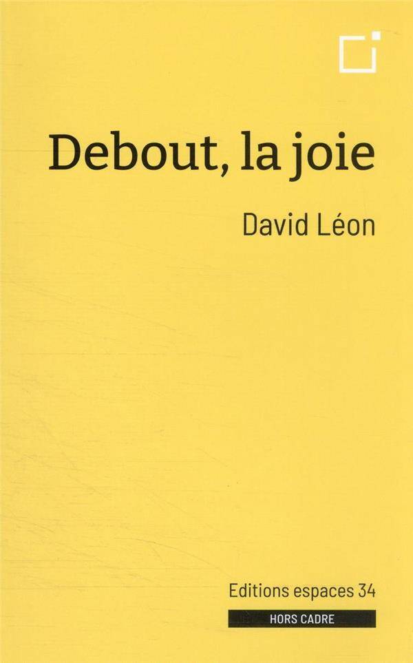 Debout, la joie