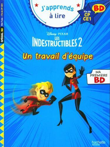 Les Indestructibles 2 : un travail d'équipe : fin de CP-CE1