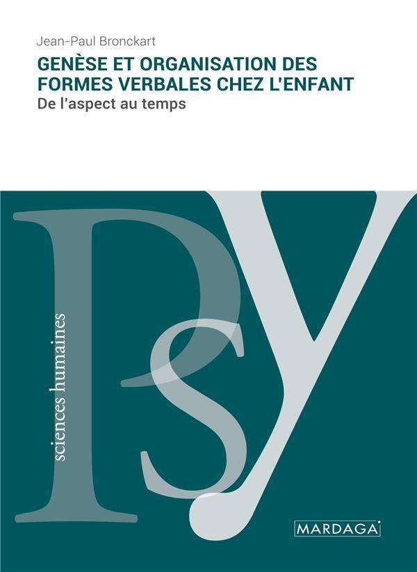 GENESE ET ORGANISATION DES FORMES VERBALES CHEZ L'ENFANT