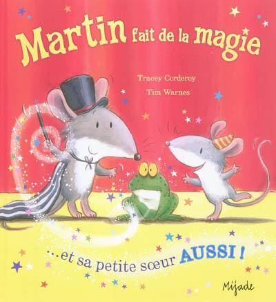 Martin fait de la magie... et sa petite soeur aussi !