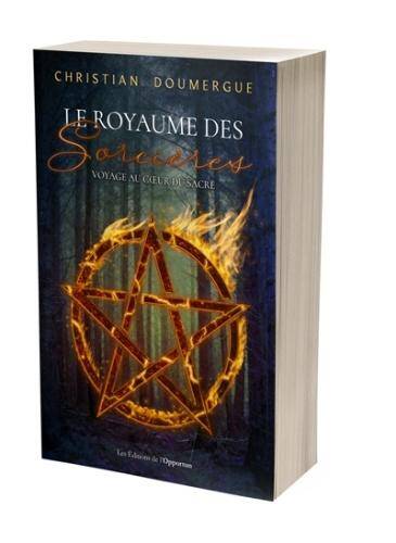 Le royaume des sorcières : voyage au coeur du sacré