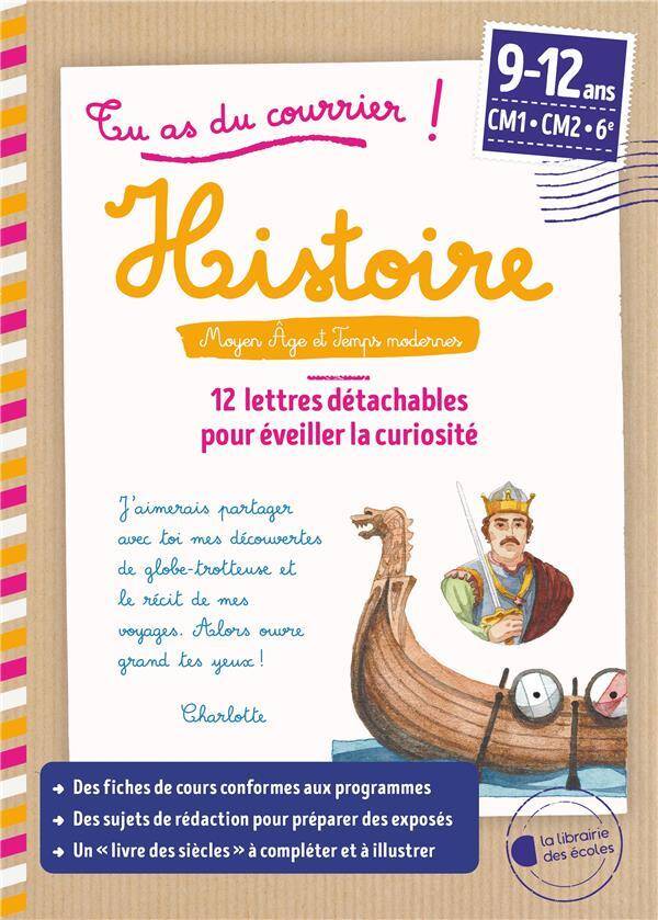 Tu As du Courrier ! ; Histoire ; Moyen Age et Temps Modernes ; Cycle 3