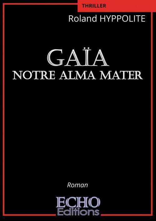 Gaia notre alma mater