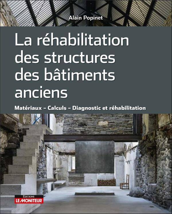 La réhabilitation des structures des bâtiments anciens