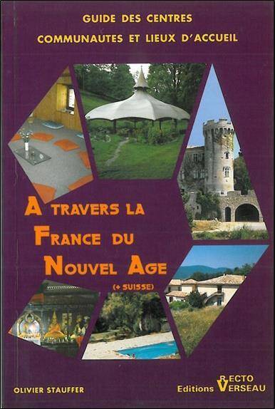 A TRAVERS LA FRANCE DU NOUVEL AGE