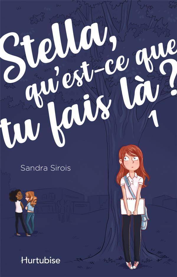 Stella, qu'est-ce que tu fais là ? Tome 1