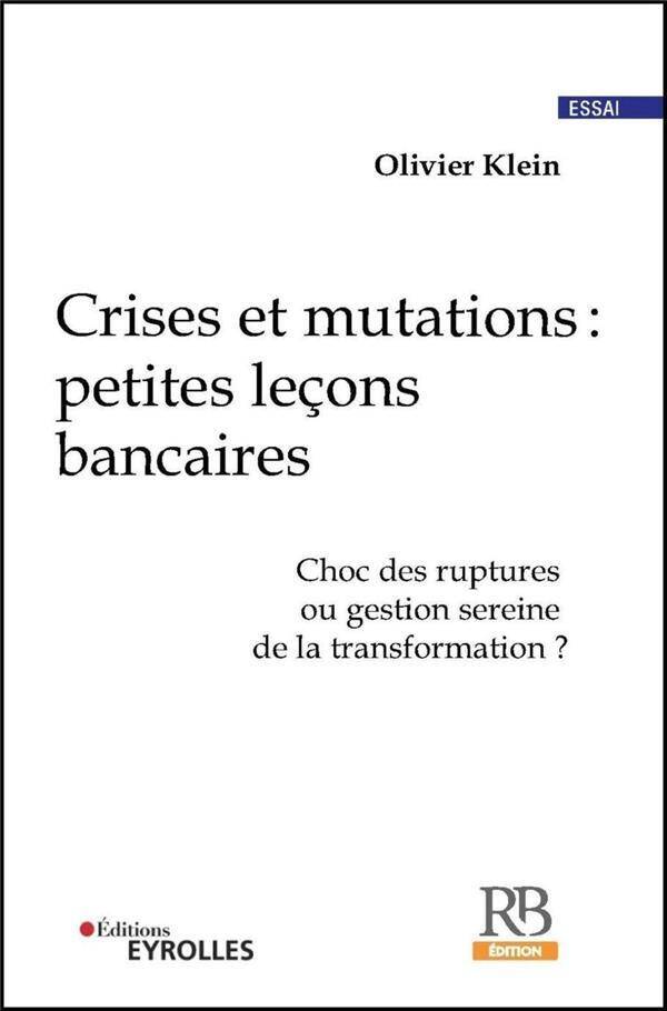 Crises et Mutations : Petites Lecons Bancaires