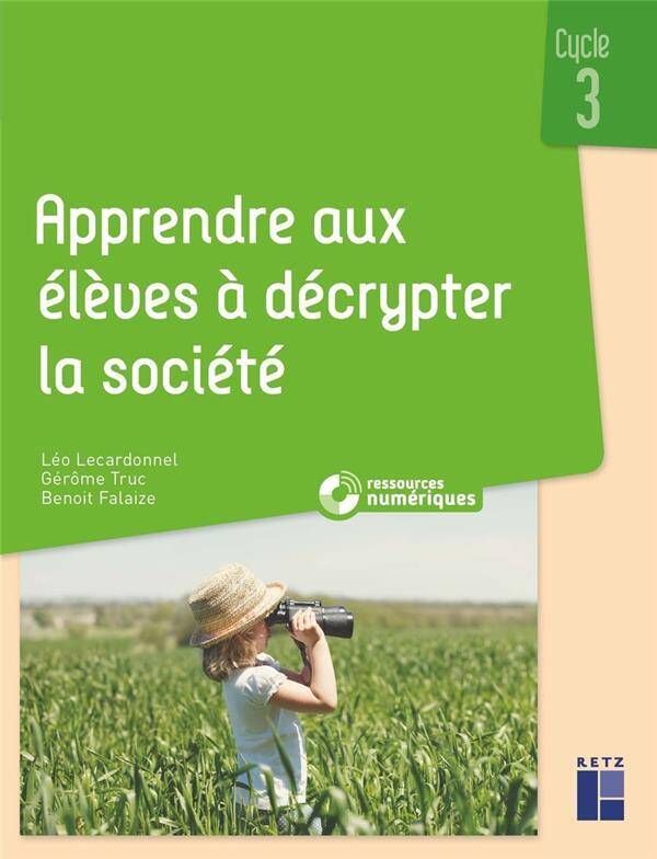 Apprendre aux élèves à décrypter la société : cycle 3