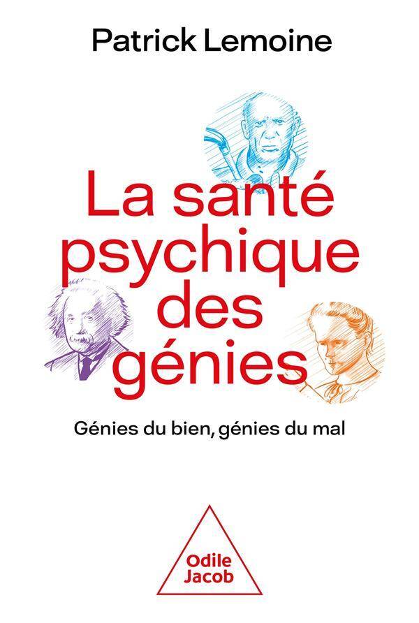 La santé psychique des génies : génies du bien, génies du mal