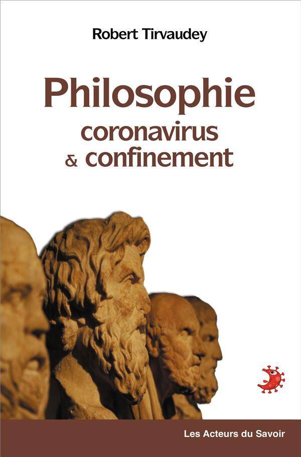 PHILOSOPHIE : CORONAVIRUS ET CONFINEMENT