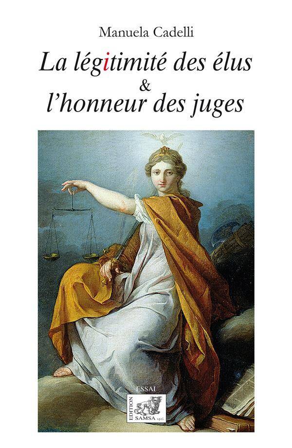 La Legitimite des Elus & l'Honneur des Juges