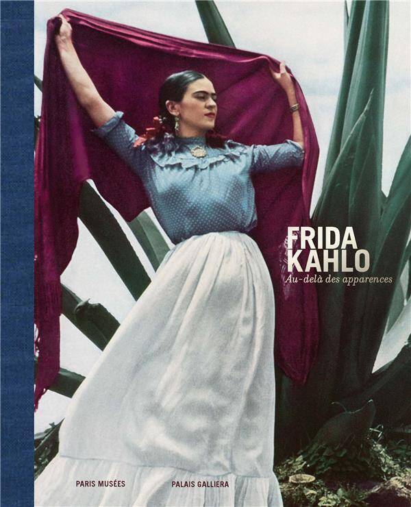 Frida Kahlo : au-delà des apparences