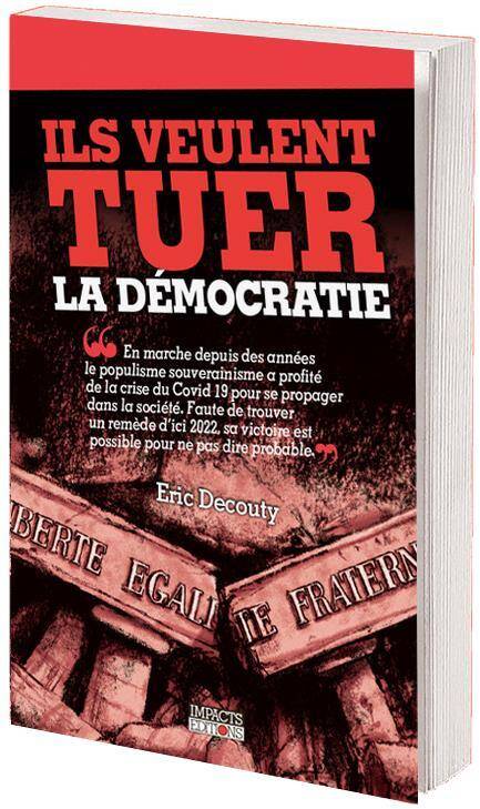 Il Veulent Tuer la Democratie