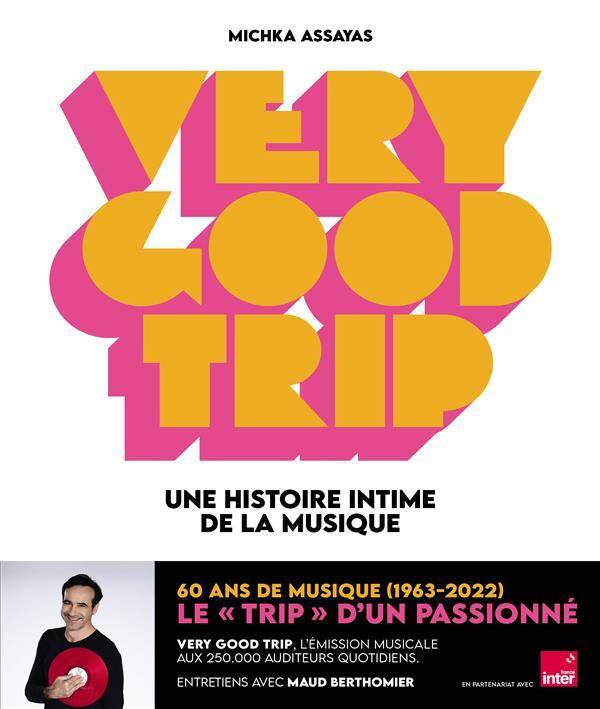 Very good trip : une histoire intime de la musique