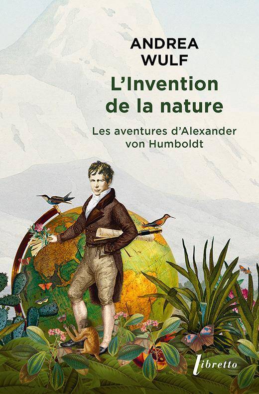 L'INVENTION DE LA NATURE : LES AVENTURES D'ALEXANDER VON HUMBOLDT