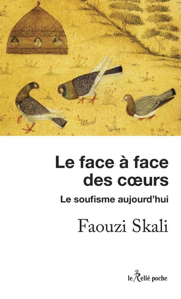 Le Face a Face des Coeurs : Le Soufisme Aujourd'hui