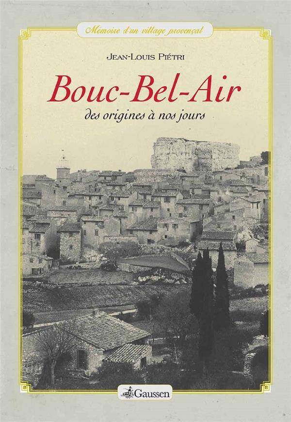 Bouc-Bel-Air ; des Origines a Nos Jours