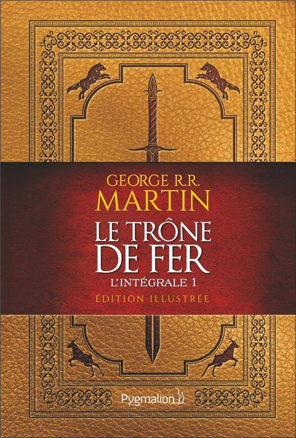 Le trône de fer : l'intégrale. Tome 1