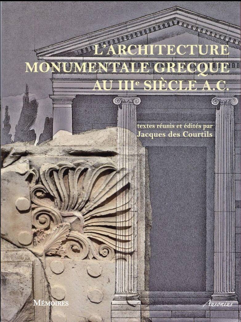 Architecture Monumentale Grecque au Iiie Siecle a C