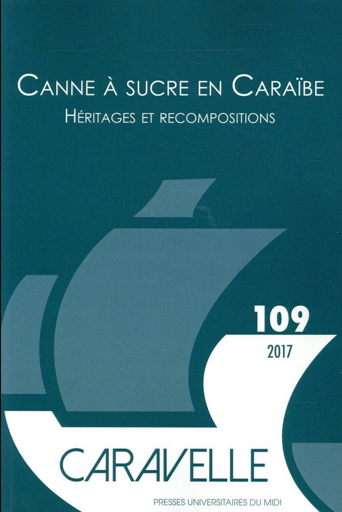 Canne a Sucre en Caraibe ; Heritage et Recompositions