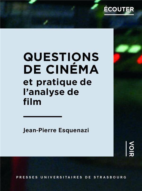 Questions de Cinema et Pratique de l'Analyse de Film