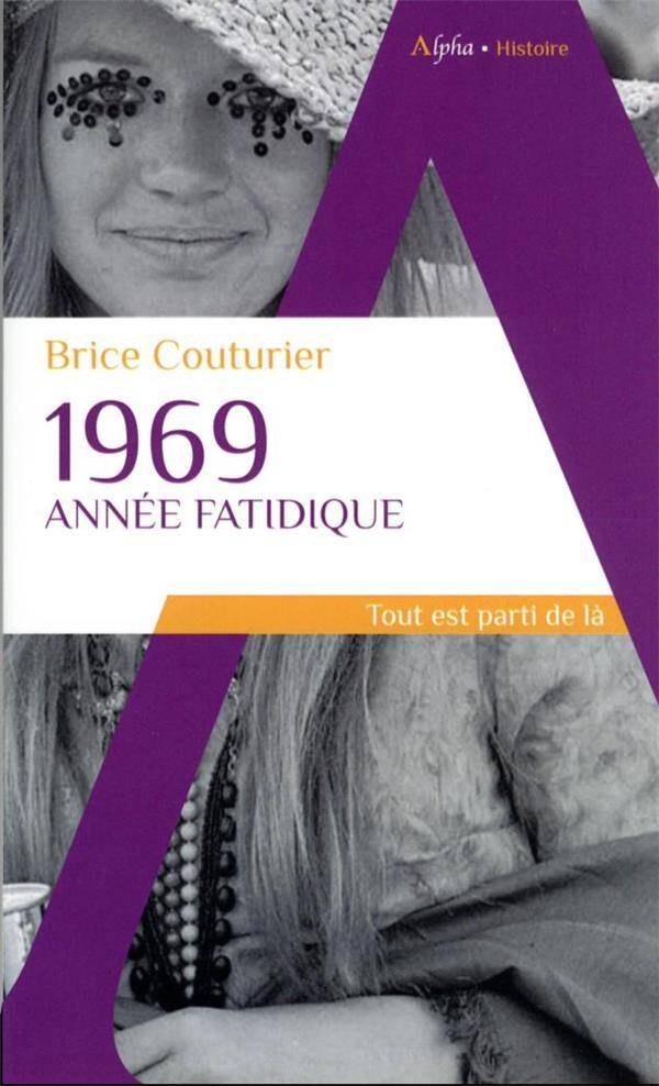 1969, ANNEE FATIDIQUE