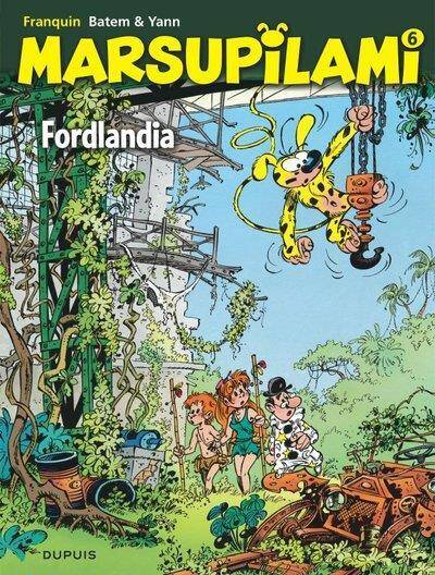 MARSUPILAMI - TOME 6 - FORDLANDIA / NOUVELLE EDITION