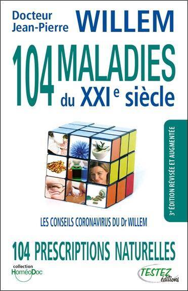 104 Maladies du Xxie Siecle: 104 Prescriptions Naturelles; les