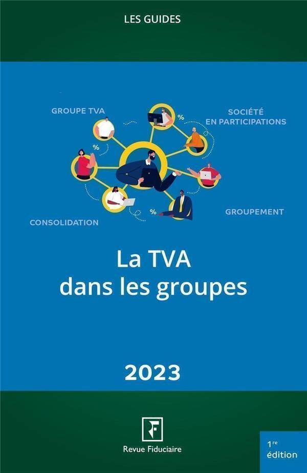 Les Guides Rf ; la Tva Dans les Groupes (Edition 2023)