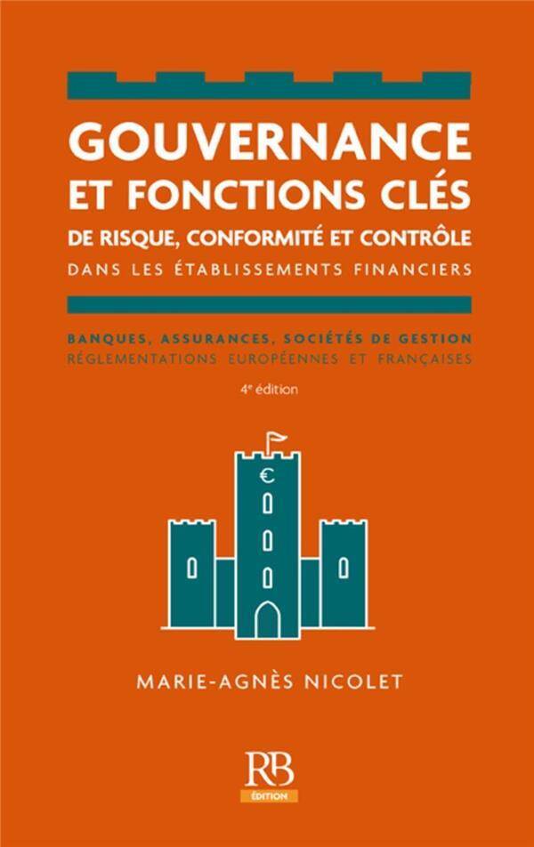 GOUVERNANCE ET FONCTIONS CLES DE RISQUE, CONFORMITE ET CONTROLE DANS