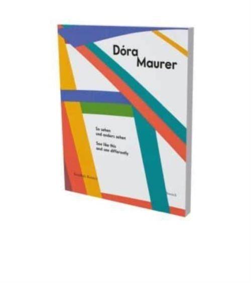 Dora Maurer: See Like This And See Differently Vois Comme Ca et Vois