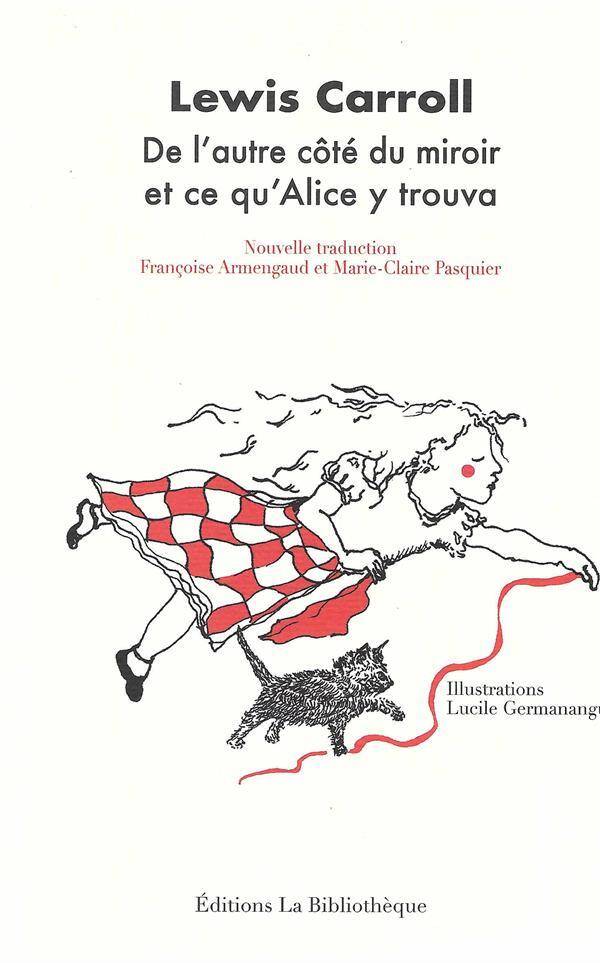 De l'Autre Cote du Miroir et Ce Qu'alice Y Trouva