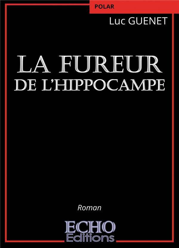 La fureur de l hippocampe