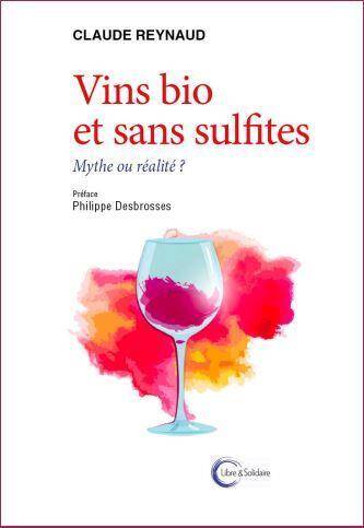 Vin bio et sans sulfites : mythe ou réalité?