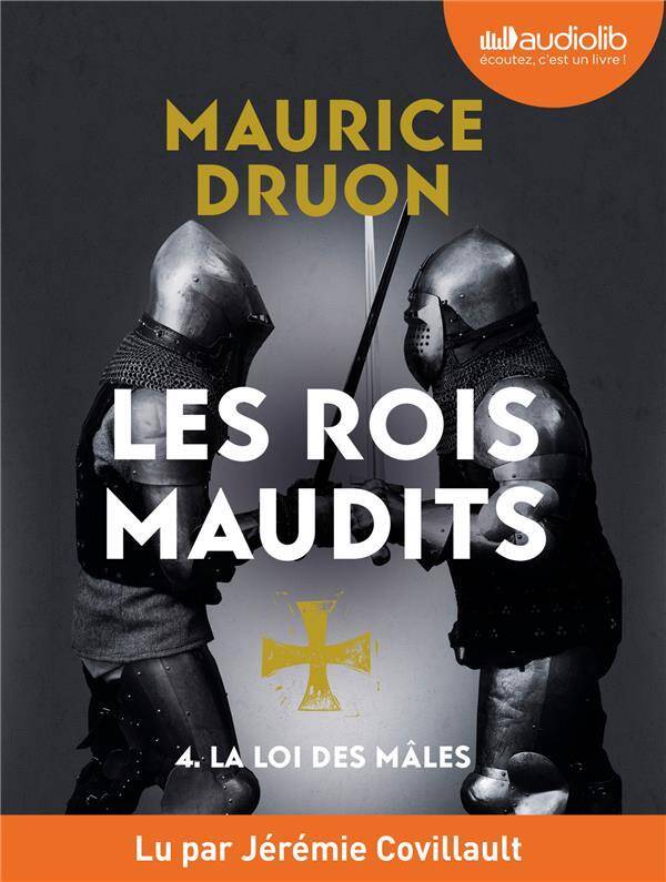 Les rois maudits. Tome 4: La loi des mâles