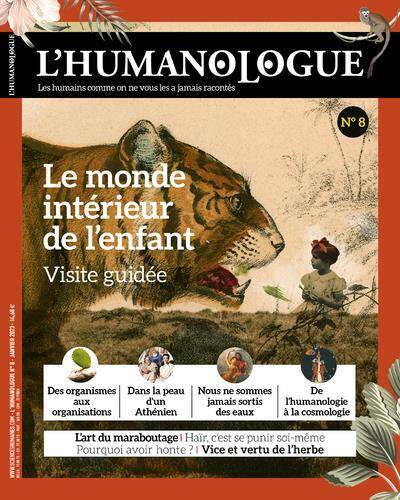 L'Humanologue N.8 ; le Monde Interieur de l'Enfant : Visite Guidee